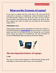 What are the Features of Laptop?