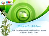 Guar Gum Demand Brings Happiness Among Suppliers After 2 Years