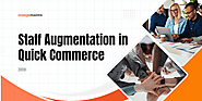 Boost Your Quick Commerce Efficiency with Our Staff Augmentation Solutions