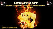 Reason for playing live satta matka on best Satta Matka App | Live Satta App