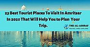 Website at https://thealashraf.com/best-places-to-visit-in-amritsar/