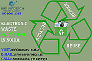 E-WASTE RECYCLING COMPANY | BRP INFOTECH — Electronic waste recycling in Noida