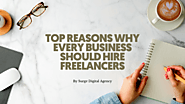 Top Reasons Why Every Business Should Hire Freelancers - Surge Digital Agency