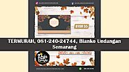 DISTRIBUTOR, 081-240-24744, Toko Blangko Undangan Semarang