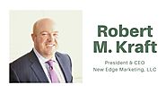 Robert M. Kraft, President & CEO, New Edge Marketing by Robert M. Kraft - Issuu