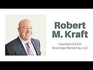 Robert M. Kraft | President and CEO - New Edge Marketing