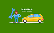 Car Repair Loans In Canada | Approved Instantly With Money Key