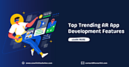 Top Features of Trending AR App Development 2021