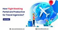 Top Benefits of Flight Booking Portal for Travel Agencies