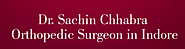 Dr. Sachin Chhabra Orthopaedic Doctor in Indore