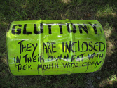 Gluttony = You and Your Audience Consumes to Excess