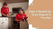 Does A Backed Up Drain Require A Plumber?