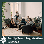 Get the Finest Family Trust Registration Services – Analyst Shiv