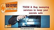 Connect with a TSCM investigator for reliable investigation services