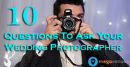 10 Questions You Need To Ask Your Wedding Photographer