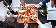 Improve Team Communication In The Workplace