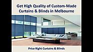 Get High Quality of Custom-Made Curtains & Blinds in Melbourne - Price Right Curtains & Blinds