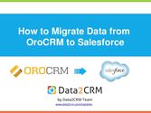How to Migrate OroCRM to Salesforce in a Few Simple Steps