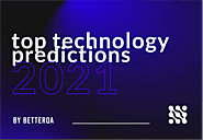 Top Technology Predictions 2021 (published In CIOApplications) - Better QA