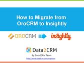 How to Migrate CRM Data from OroCRM to Insightly with Ease