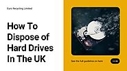 How To Dispose of Hard Drives In The UK