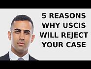 5 Reasons Why USCIS Will REJECT Your Case