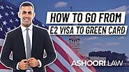 How to go from E2 Visa to Green Card [5 Ways EXPLAINED]