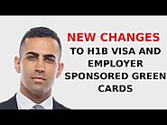 New Changes to H1B Visa and Employer Sponsored Green Cards