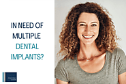 In need of multiple dental implants?