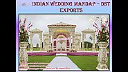 Indian Wedding Mandap Decoration Ideas by DSTEXPORTS