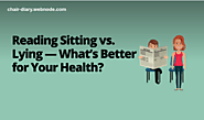 Reading Sitting vs. Lying — What’s Better for Your Health? :: Chair Diary