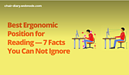 Best Ergonomic Position for Reading — 7 Facts You Can Not Ignore :: Chair Diary