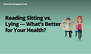 Reading Sitting vs. Lying — What’s Better for Your Health?