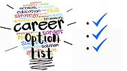 Make A List Of Potential Career Option