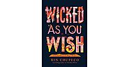 Wicked As You Wish (A Hundred Names for Magic, #1) by Rin Chupeco