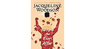 Before the Ever After by Jacqueline Woodson