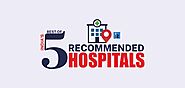India’s Best of 5 Recommended Hospitals March 2021