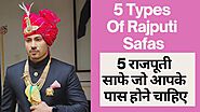 5 Types Of Rajputi Safas | 5 राजपूती साफे जो आपके पास होने चाहिए