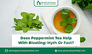 Does Peppermint Tea Help with Bloating: Myth or Fact?