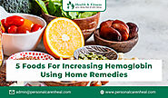 5 Foods for Increasing Hemoglobin Using Home Remedies