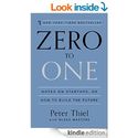 Amazon.com: Zero to One: Notes on Startups, or How to Build the Future eBook: Peter Thiel, Blake Masters: Kindle Store