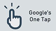 All About Google One Tap Login Explained! How It’s Making Sign-Ins Easier and Safer