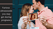 Various ultrasounds you may get during pregnancy | Face DNA Test