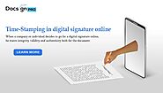 The value of Time-Stamping in digital signature online - DocSign Pro