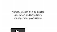 Abhishek Singh as a dedicated operation and hospitality management professional