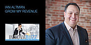 InnovaBuzz Episode #39 – Ian Altman: Grow My Revenue - Innovabiz