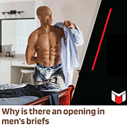 Why is there an opening in men's briefs