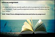 Get Solve My Assignment Help Online by Expert Writer