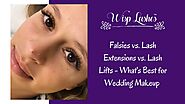 Falsies vs. Lash Extensions vs. Lash Lifts – What’s best for wedding makeup