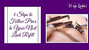 4 Steps to Follow Prior to Your Next Lash Refill